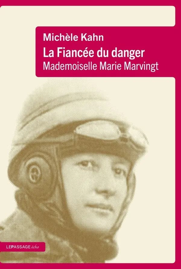 La fiancée du danger : mademoiselle Marie Marvingt : roman
