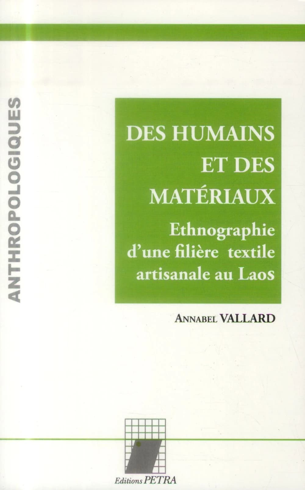 Des humains et des matériaux : ethnographie d'une filière textile artisanale au Laos