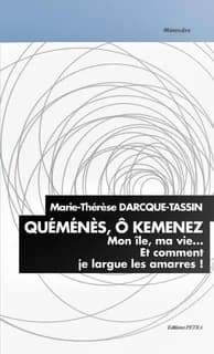 Quéménès, ô Kemenez : mon île, ma vie