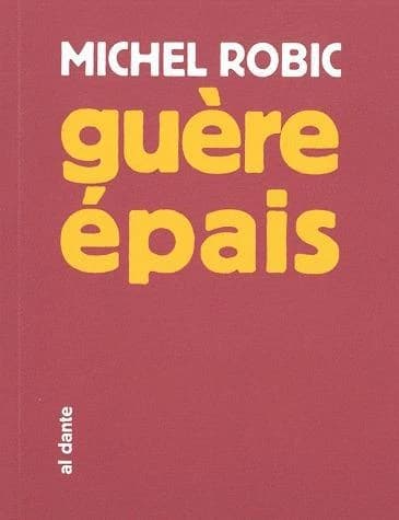 Guère épais : ébauche de roman fleuve