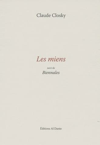 Les miens ; suivi de Biennales