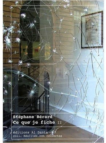 Stéphane Bérard, Ce que je fiche II