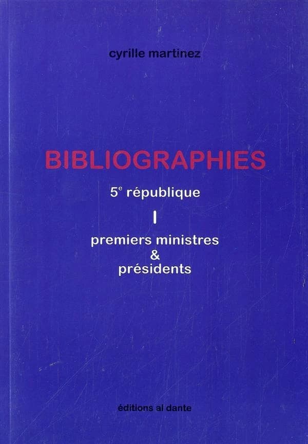 Bibliographies : 5e République, premiers ministres & présidents
