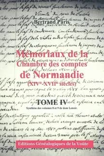 Memoriaux de la chambre des comptes de normandie (xiv -xviie siecles) tome 4