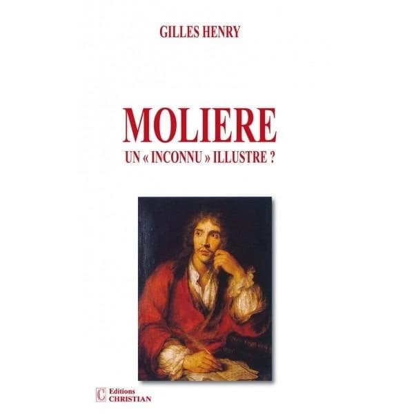 Molière : un inconnu illustre ?