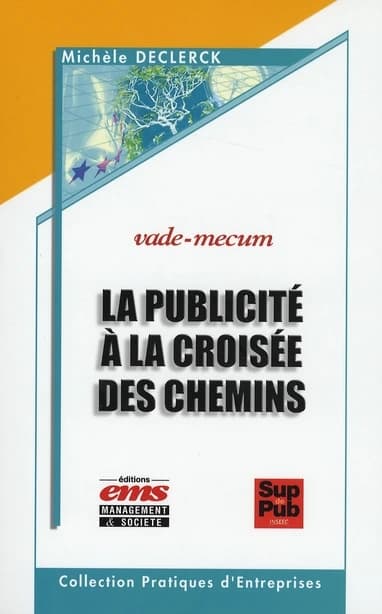 La publicité à la croisée des chemins ou Comment la publicité construit son histoire