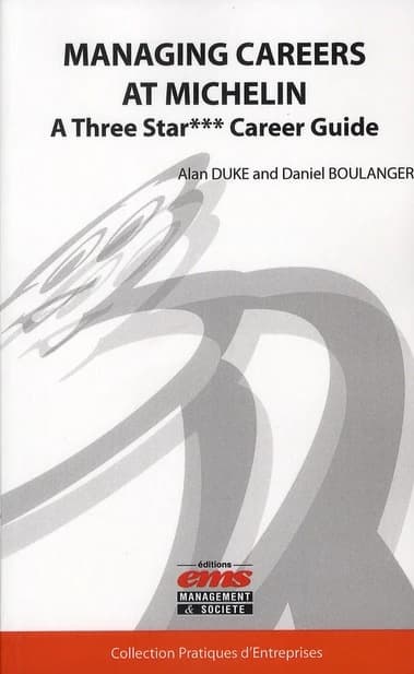 Managing careers at Michelin : a three star career guide