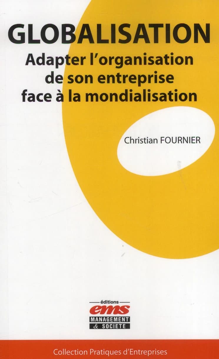 Globalisation : adapter l'organisation de son entreprise face à la mondialisation
