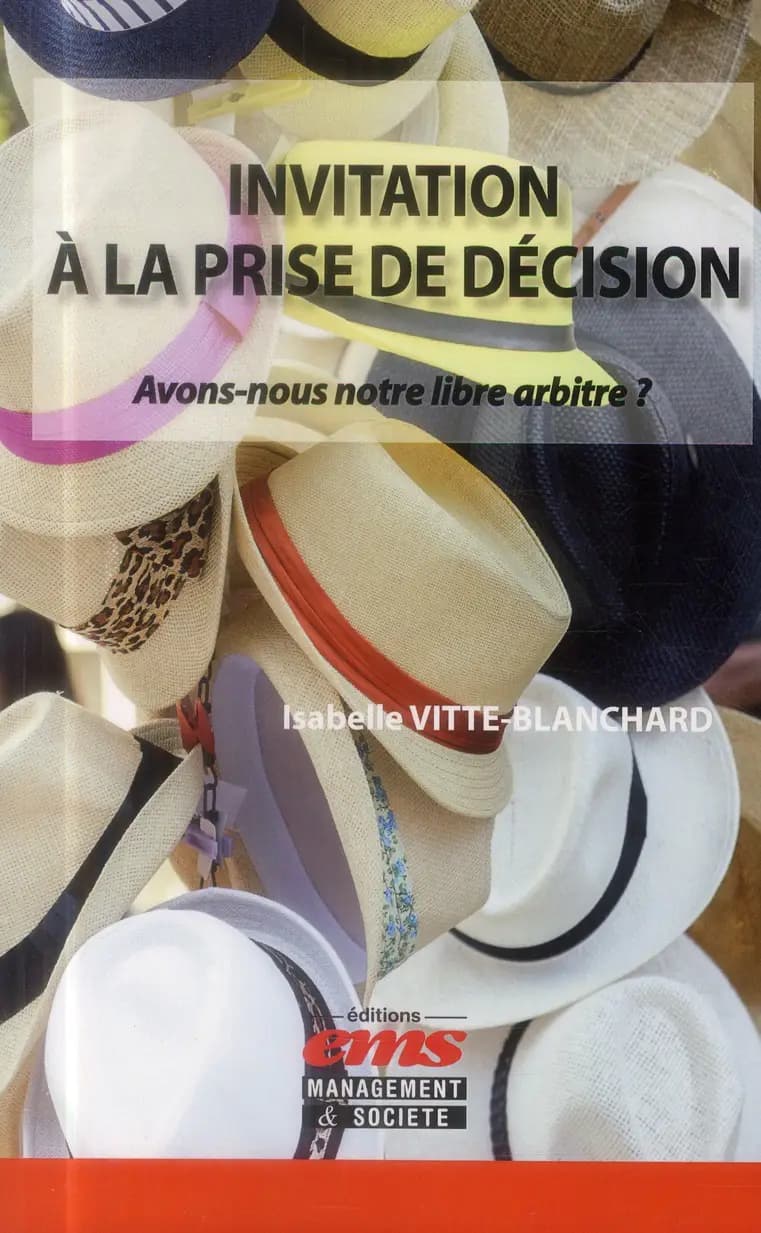 Invitation à la prise de décision : avons-nous notre libre arbitre ?