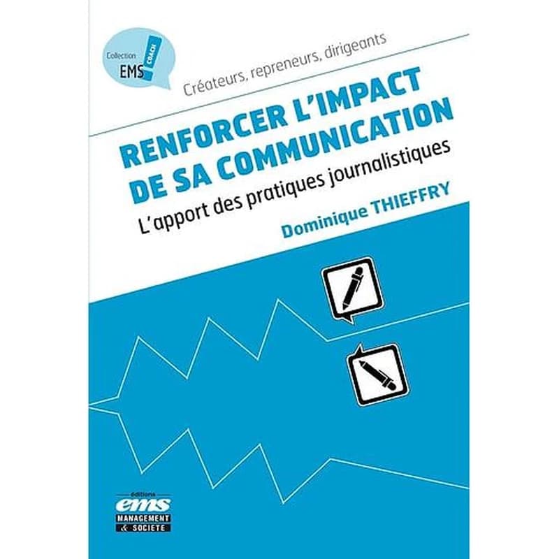 Renforcer l'impact de sa communication : l'apport des pratiques journalistiques
