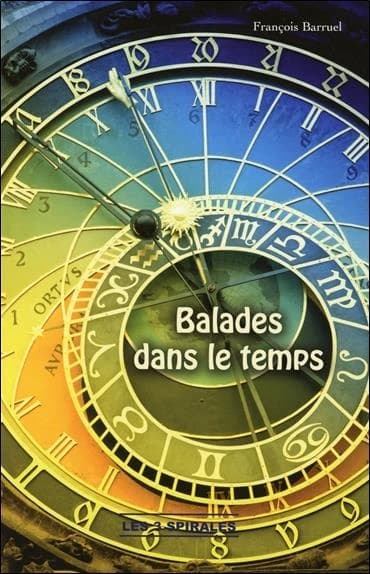 Balades dans le temps : le temps est une suite ininterrompue de naissances