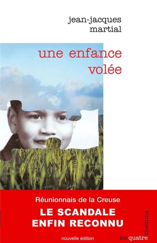 Une enfance volée (Nouvelle éd.) Jean-Jacques Martial ; avec la collaboration de Pascale Frey ; postface de Yvan Combeau et Sudel Fuma,...