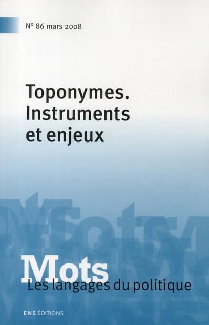 MOTS Tome 86 : toponymes ; instruments et enjeux