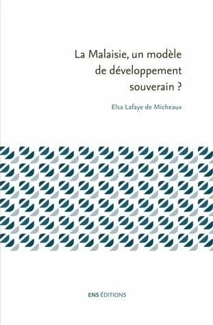 La Malaisie, un modèle de développement souverain ?