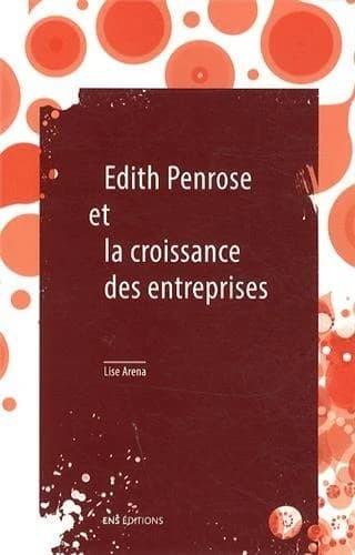 Edith Penrose et la croissance des entreprises