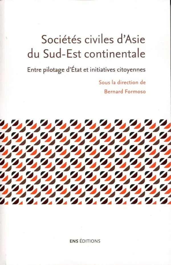 Sociétés civiles d'Asie du Sud-Est continentale : entre pilotage d'État et initiatives citoyennes
