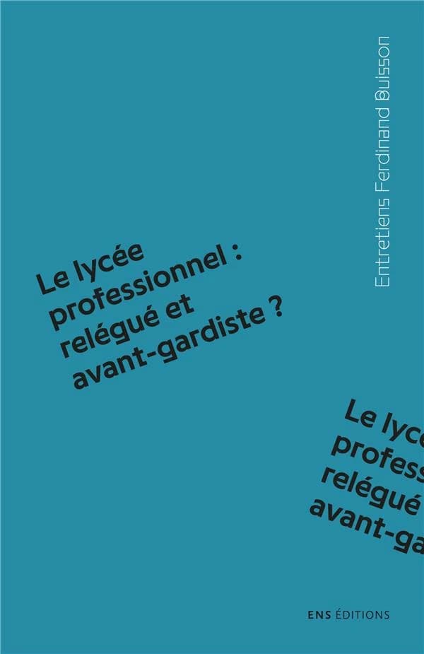 Le lycée professionnel, relégué et avant-gardiste ?