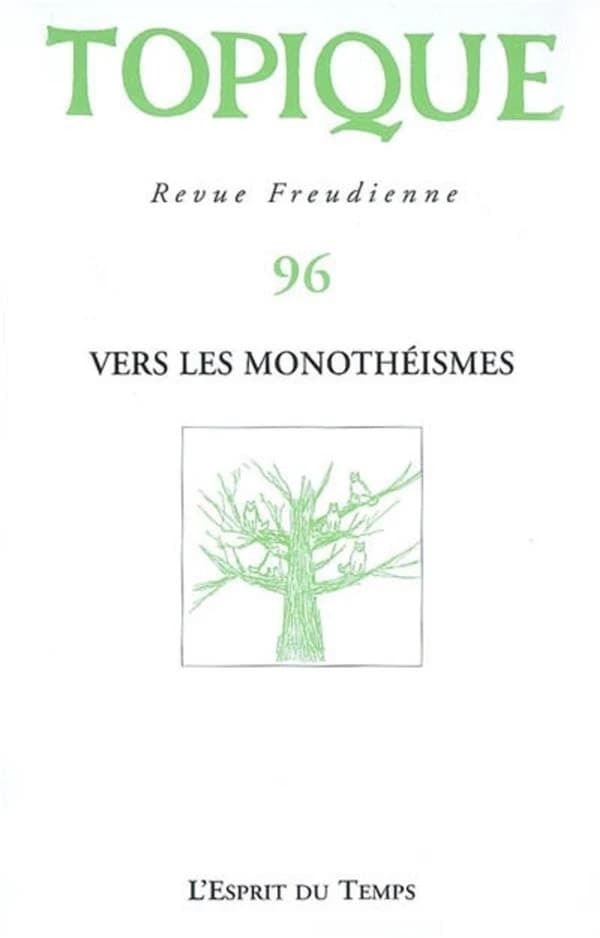Topique n.96 ; vers les monothéismes
