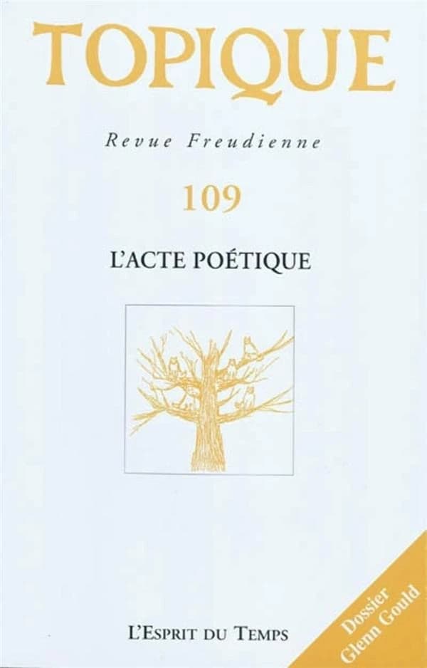 Revue Topique Tome 109 : l'acte poétique