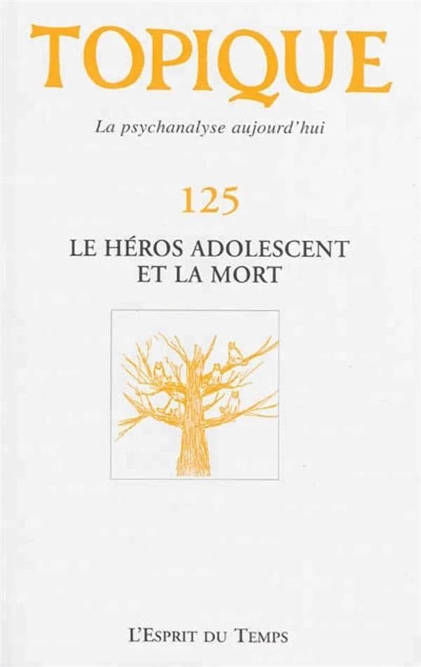 Revue Topique Tome 125 : le héros adolescent et la mort