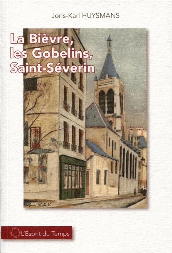 La Bièvre, les Gobelins, Saint-Séverin