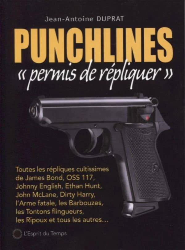 Permis de répliquer : toutes les répliques cultissimes de James Bond, OSS 117, Johnny English, Ethan Hunt...