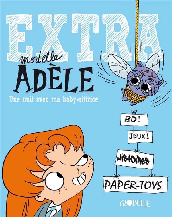 Extra mortelle Adèle T.1 ; une nuit avec ma baby-sittrice