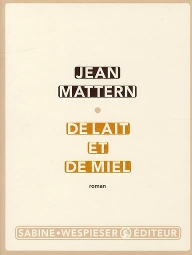 De lait et de miel : roman