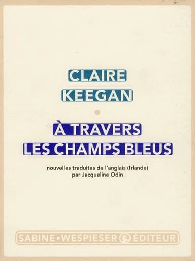 À travers les champs bleus : nouvelles