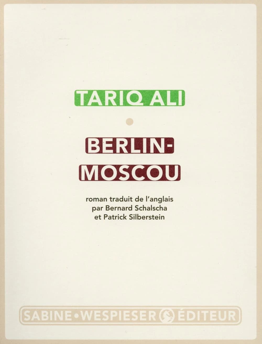 Berlin-Moscou : la peur des miroirs, roman