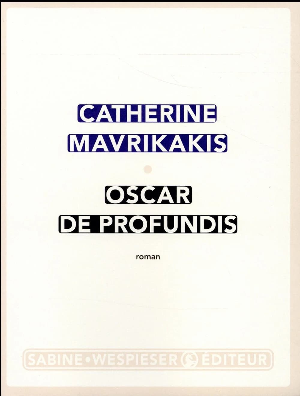 Oscar de Profundis : roman