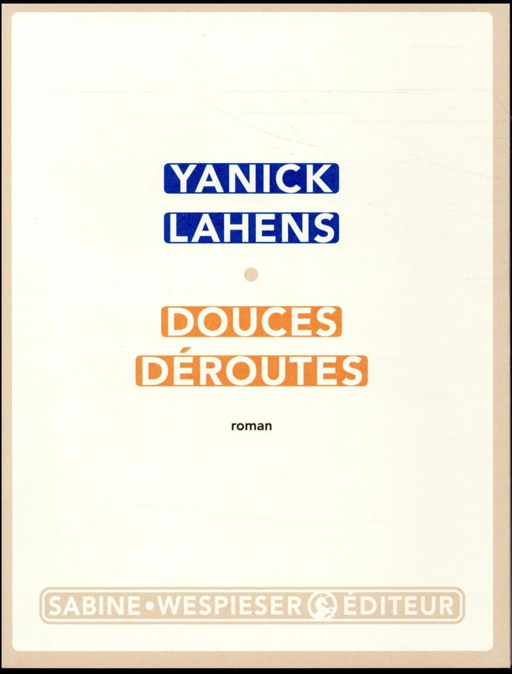 Douces déroutes : roman