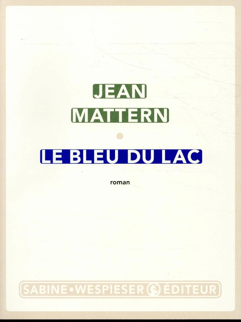 Le bleu du lac : roman