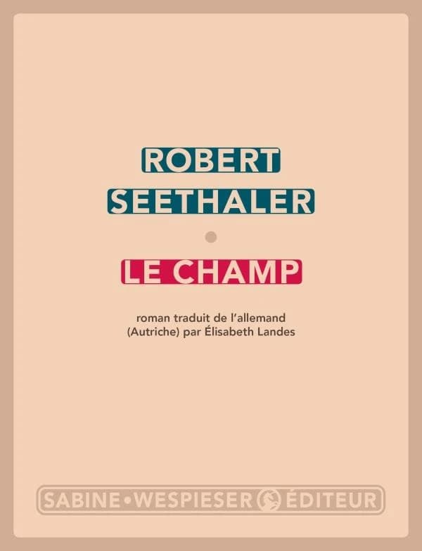 Le champ : roman
