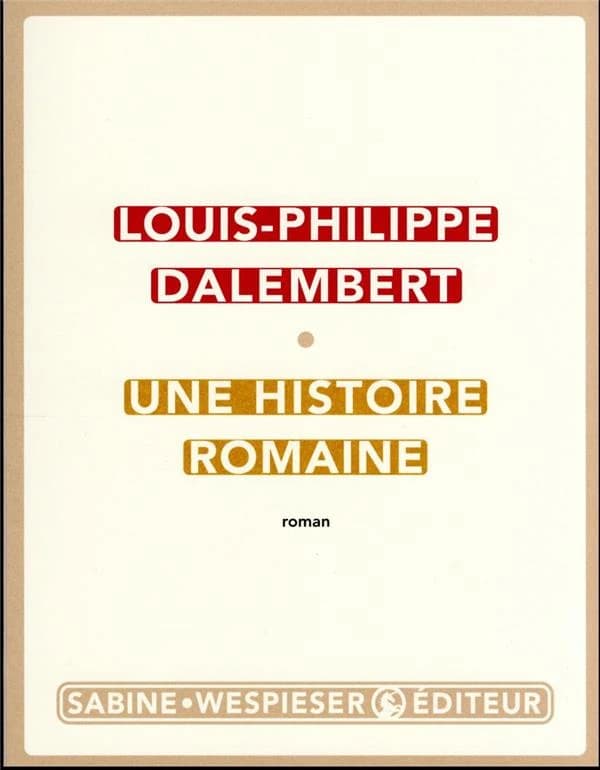 Une histoire romaine : roman