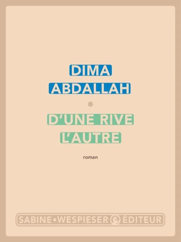 D'une rive l'autre : roman