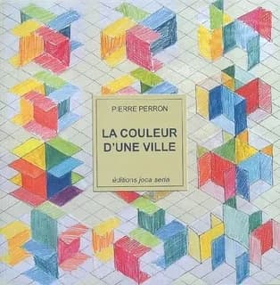 Pierre Perron : la couleur d'une ville : peintures, dessins, humeurs (1950-2006) : [exposition, Nantes, Cosmopolis, 6 décembre 2006-7 janvier 2007]