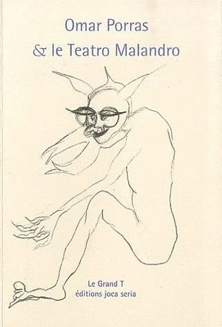 Omar Porras & le Teatro Malandro