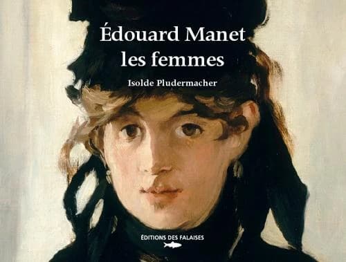 Édouard Manet : les femmes
