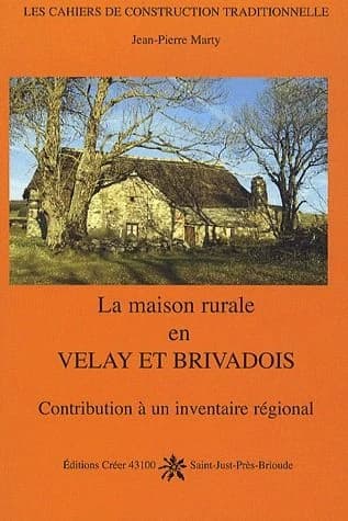 La maison rurale en Velay et Brivadois