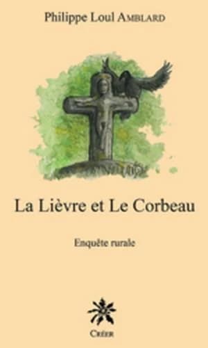 La lièvre et le corbeau : enquête rurale