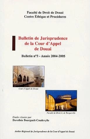 Bulletin de Jurisprudence de la Cour d'Appel de Douai : N° 3 Année 2004-2005