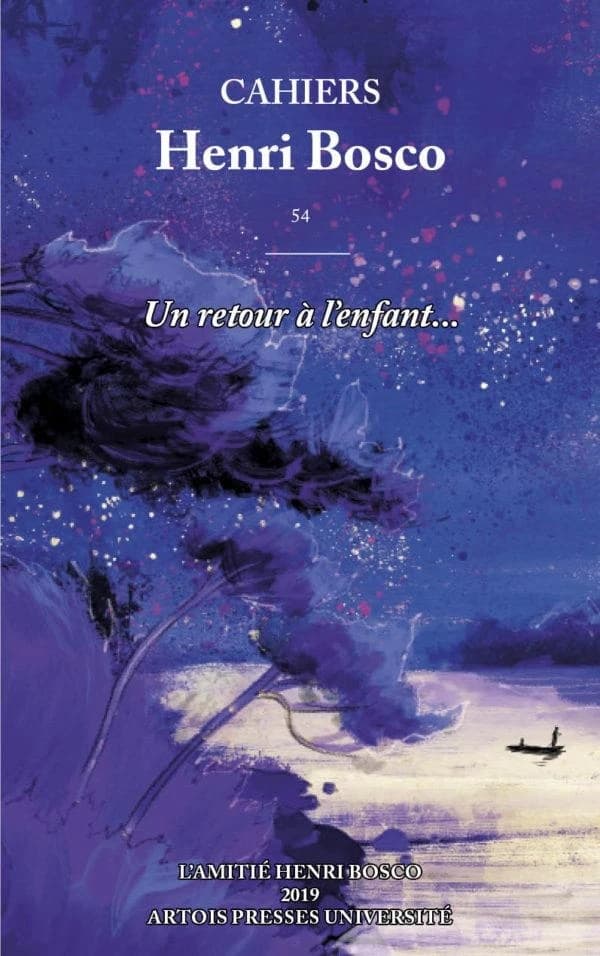 Cahiers Henri Bosco Tome 54 : un retour à l'enfant...
