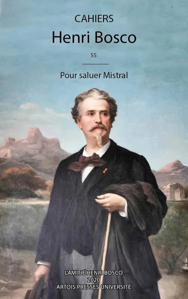 Cahiers Henri Bosco Tome 55 : pour saluer Mistral