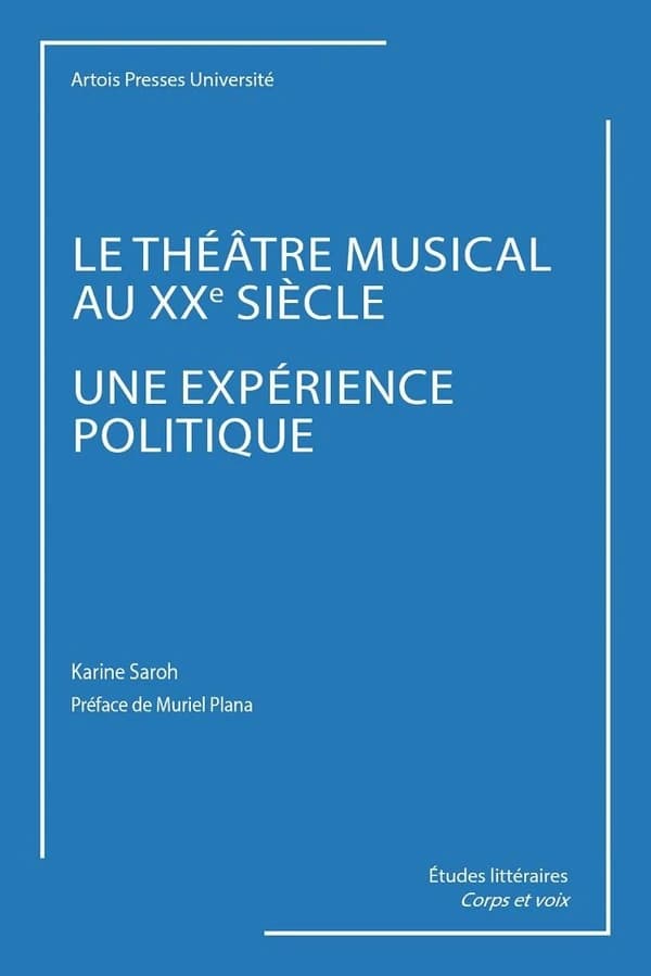 Le théâtre musical au XXe siècle, une expérience politique