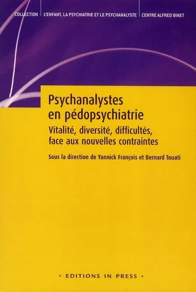 Psychanalystes en pédopsychiatrie : vitalité, diversité, difficultés, face aux nouvelles contraintes