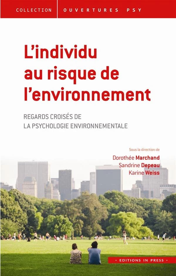 L'individu au risque de l'environnement : regards croisés de la psychologie environnementale