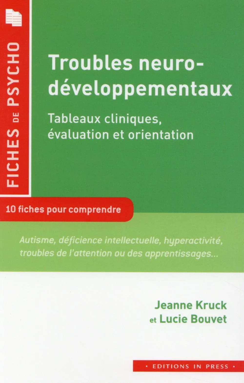 Troubles neuro-développementaux : tableaux cliniques, évaluation et orientation