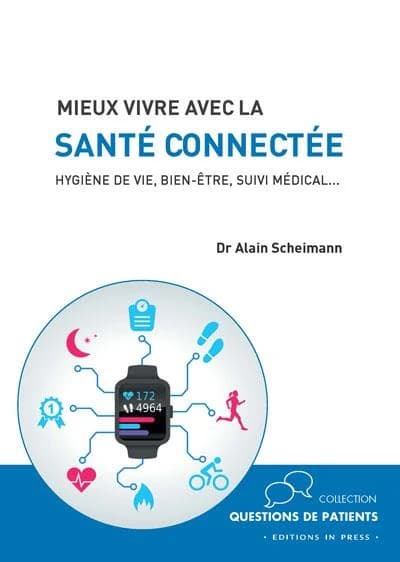 Mieux vivre avec la santé connectée : hygiène de vie, bien-être, suivi médical
