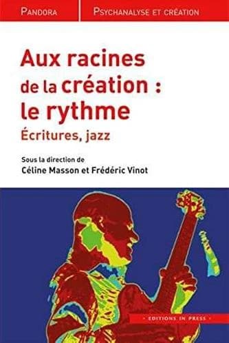 Aux racines de la création, le rythme : écritures, jazz